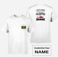 Thumbnail for I Don't Always Stop and Look at Helicopters Designed Pocket T-Shirts