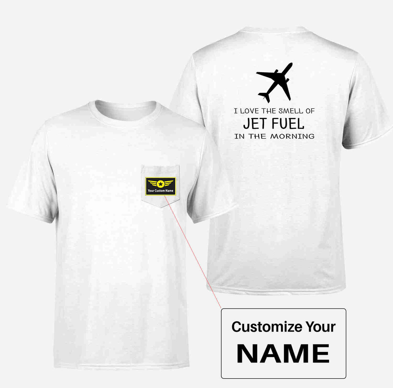 I Love The Smell Of Jet Fuel In The Morning Designed Pocket T-Shirts