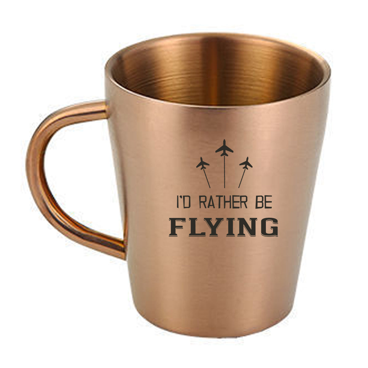 I'D Rather Be Flying Designed Stainless Steel Coffee Mugs