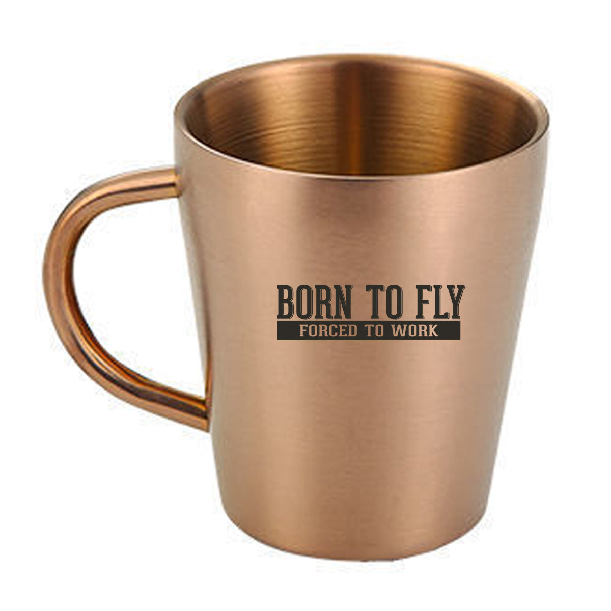 Born To Fly Forced To Work Designed Stainless Steel Coffee Mugs