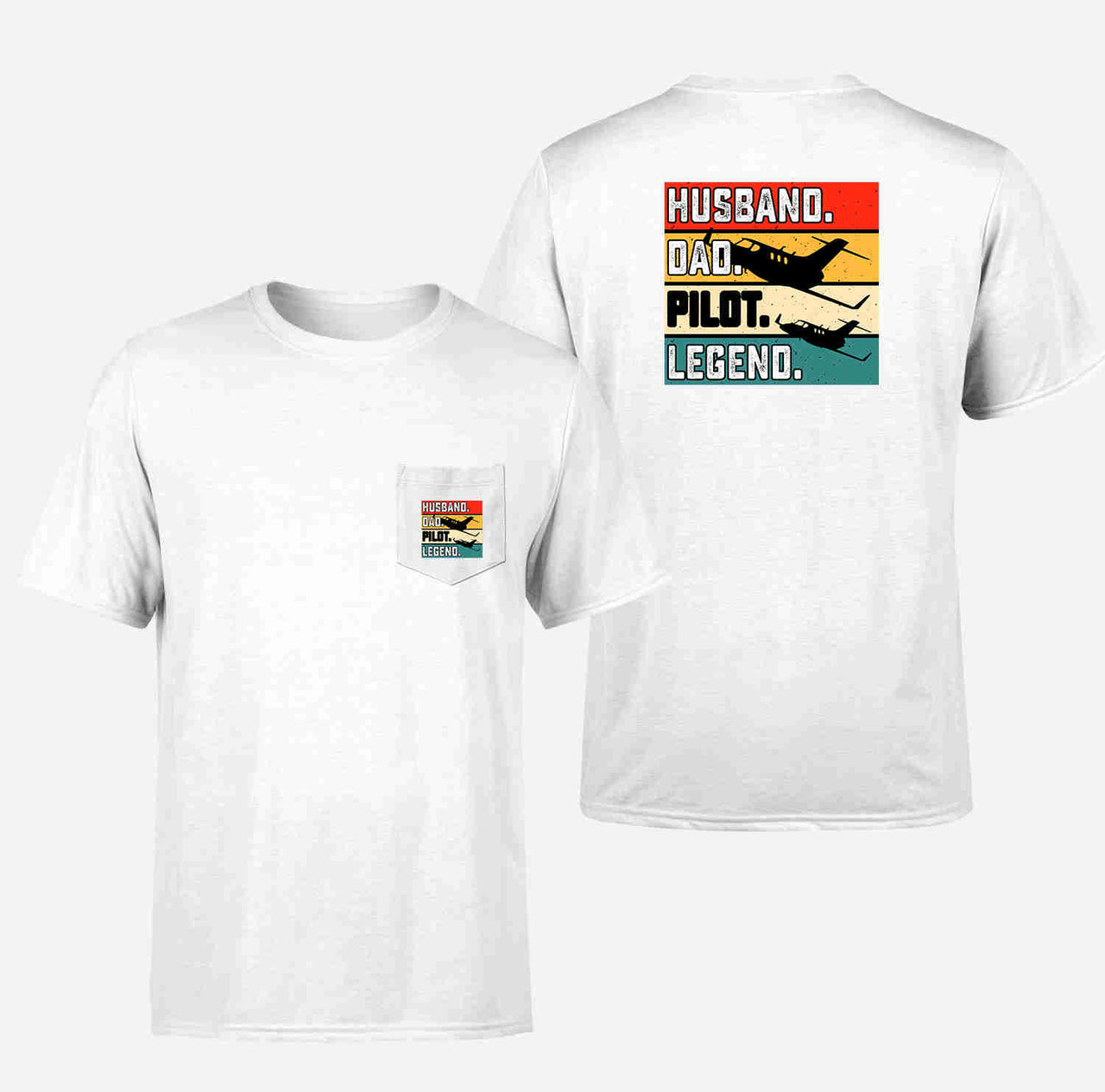 Husband & Dad & Pilot & Legend Designed Pocket T-Shirts