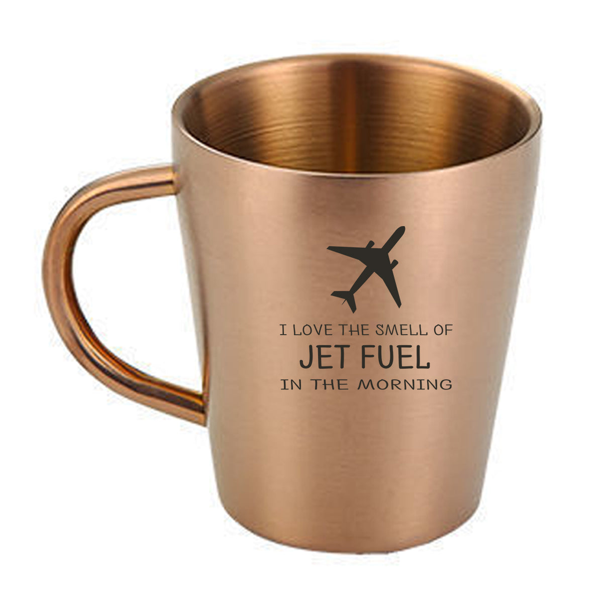 I Love The Smell Of Jet Fuel In The Morning Designed Stainless Steel Coffee Mugs