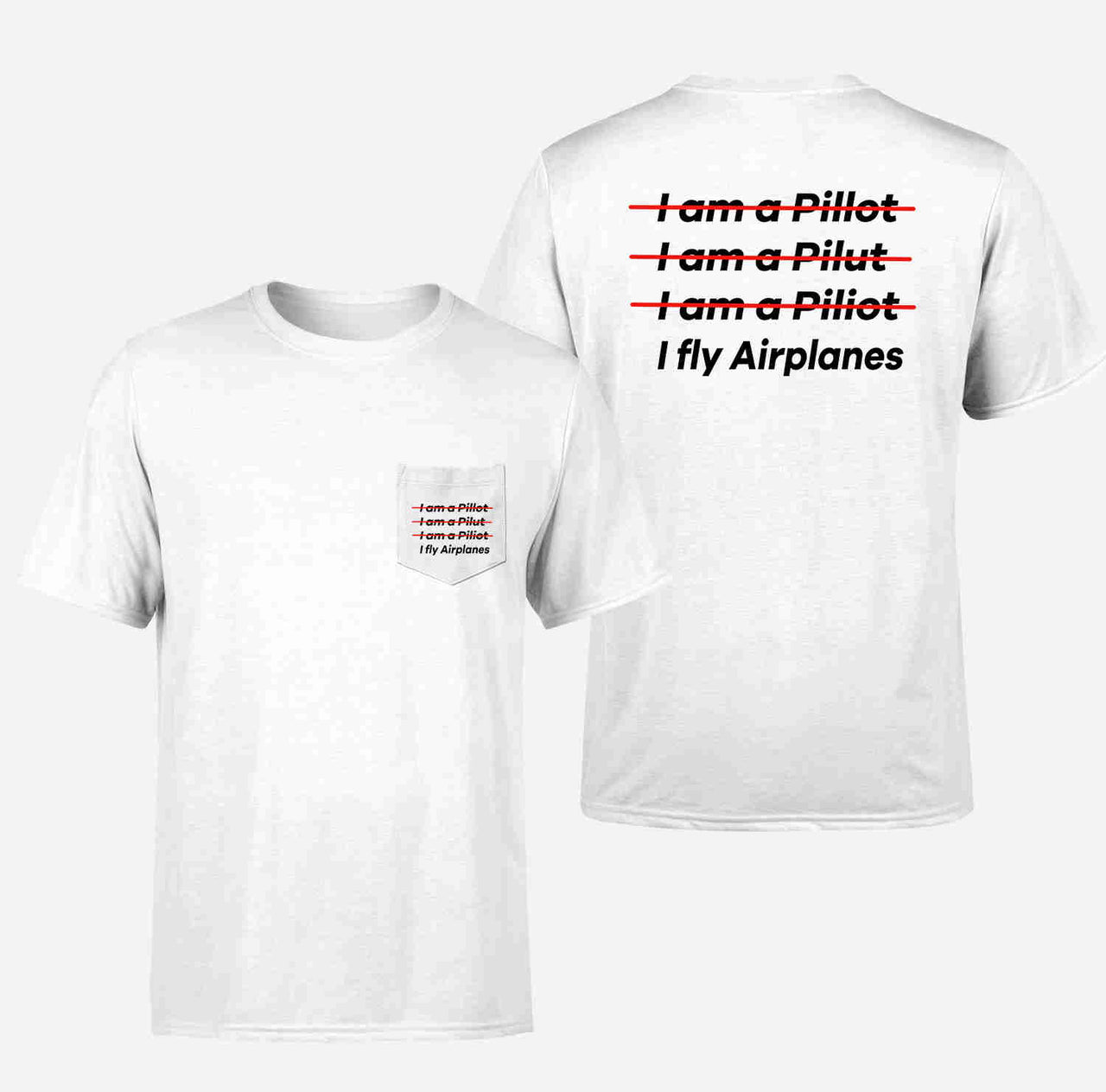 I Fly Airplanes Designed Pocket T-Shirts