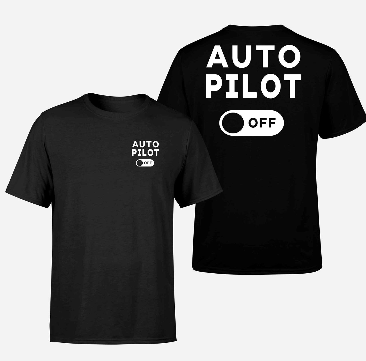 Auto Pilot Off Double-Side T-Shirts