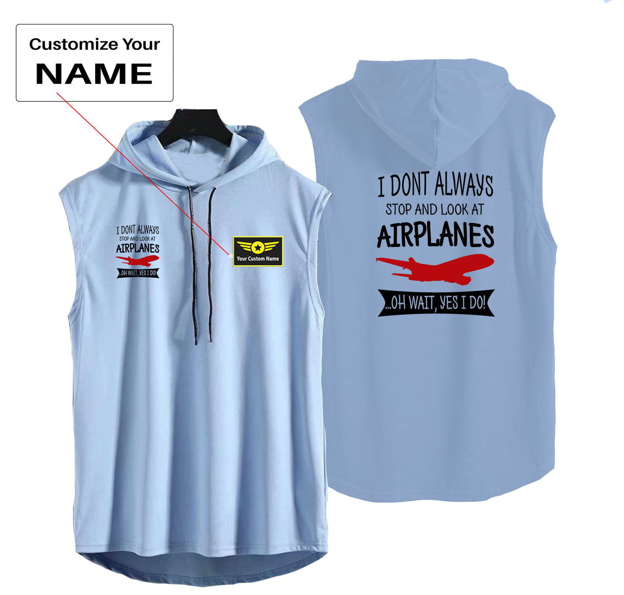 I Don't Always Stop and Look at Airplanes Designed Hooded Tank Tops