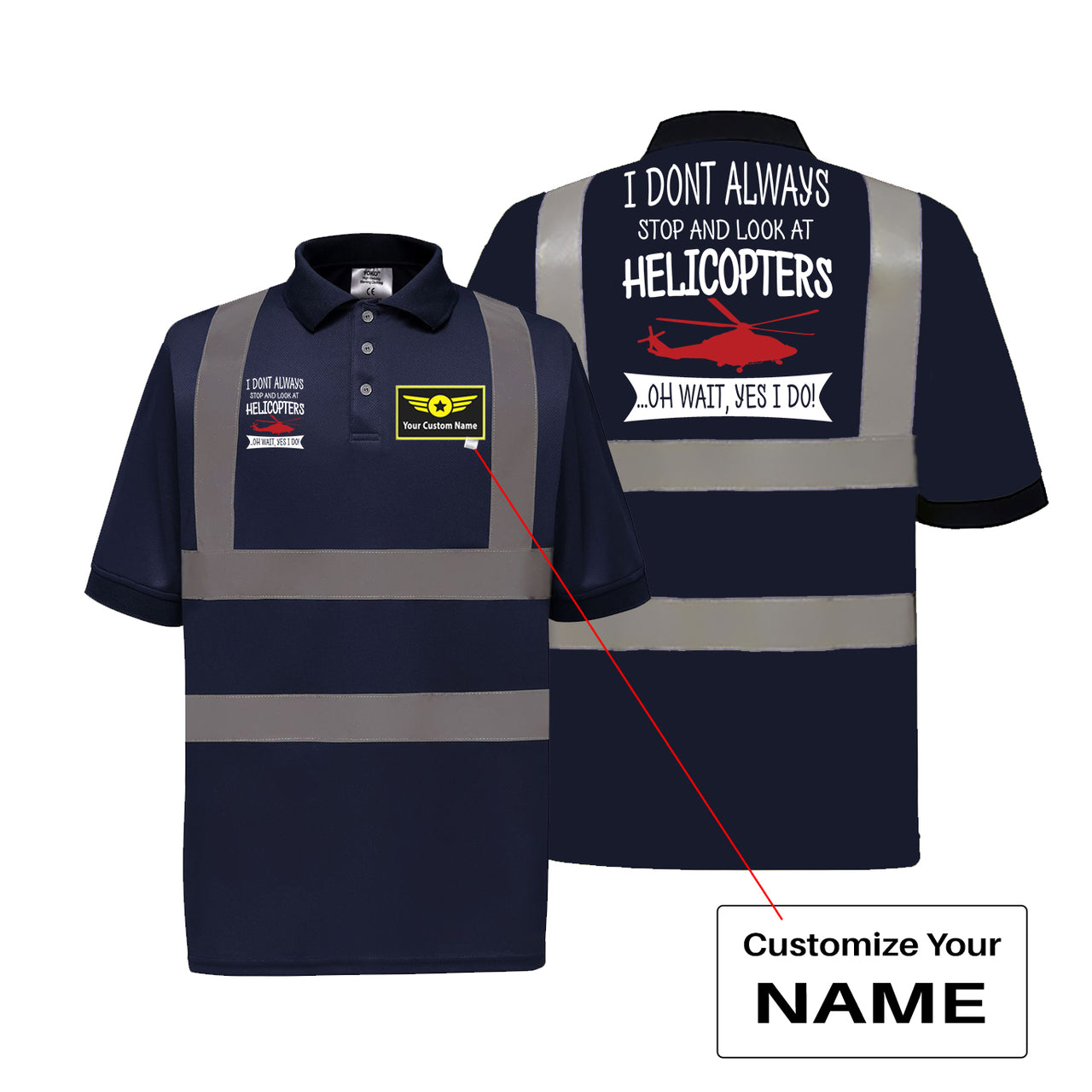 I Don't Always Stop and Look at Helicopters Designed Reflective Polo T-Shirts