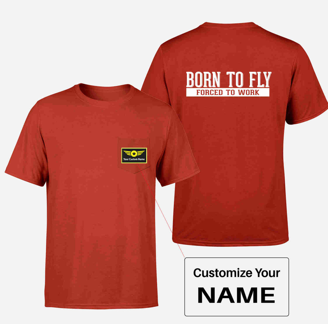 Born To Fly Forced To Work Designed Pocket T-Shirts