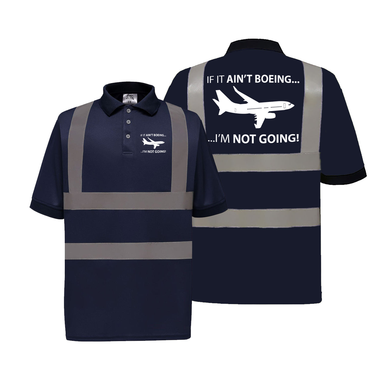 If It Ain't Boeing I'm Not Going! Designed Reflective Polo T-Shirts