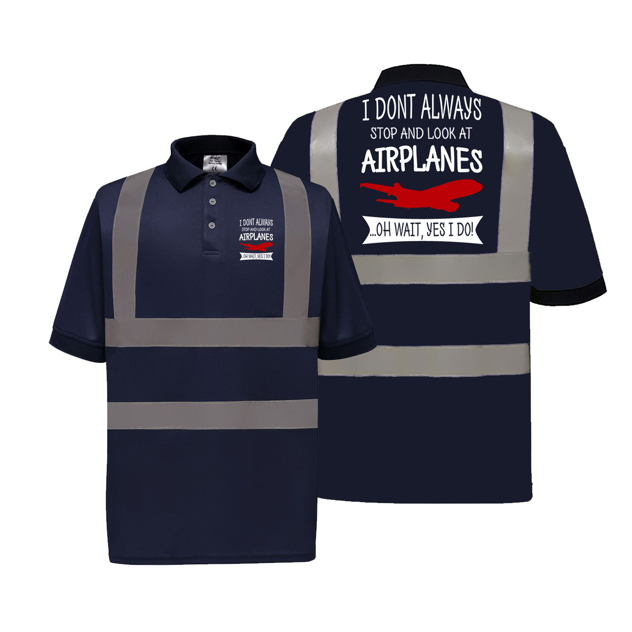 I Don't Always Stop and Look at Airplanes Designed Reflective Polo T-Shirts