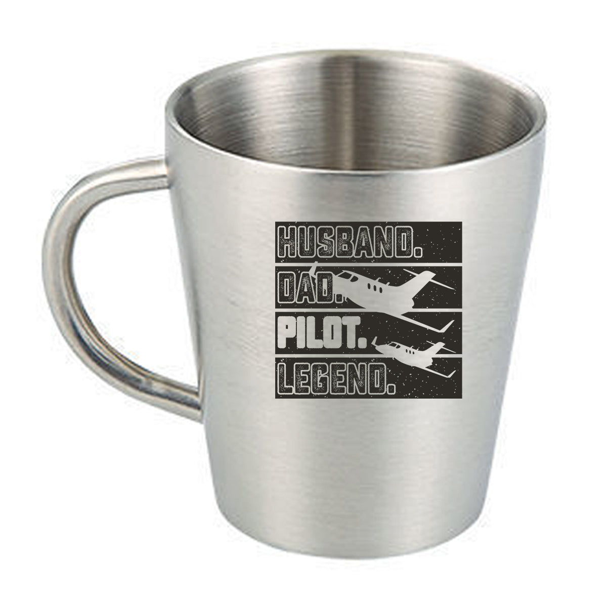 Husband & Dad & Pilot & Legend Designed Stainless Steel Coffee Mugs