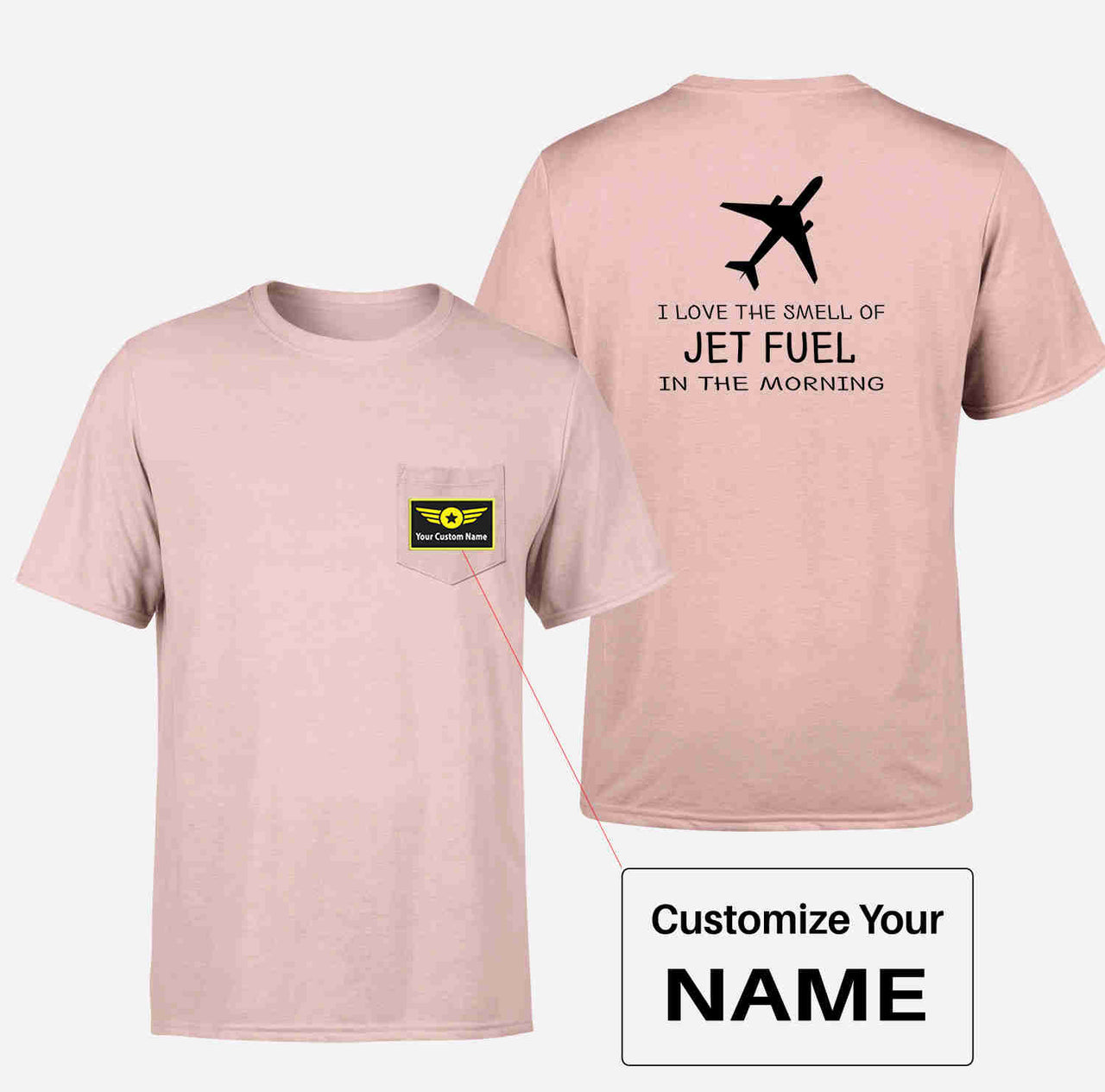 I Love The Smell Of Jet Fuel In The Morning Designed Pocket T-Shirts