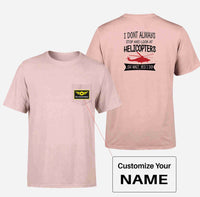 Thumbnail for I Don't Always Stop and Look at Helicopters Designed Pocket T-Shirts