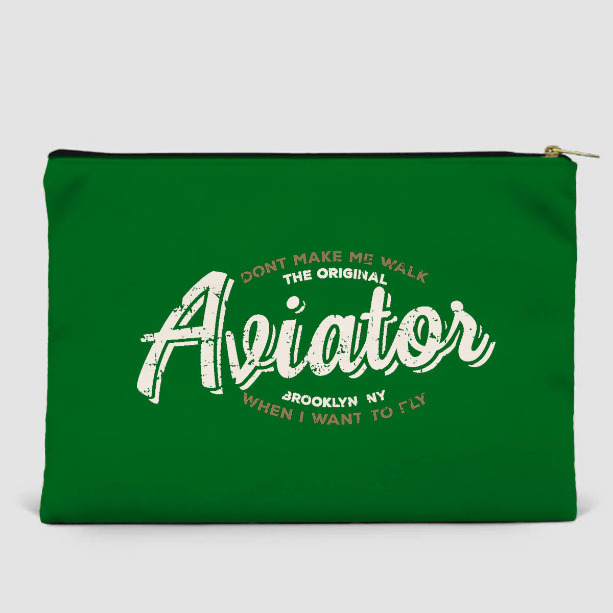 Aviator - Dont Make Me Walk Designed Zipper Pouch