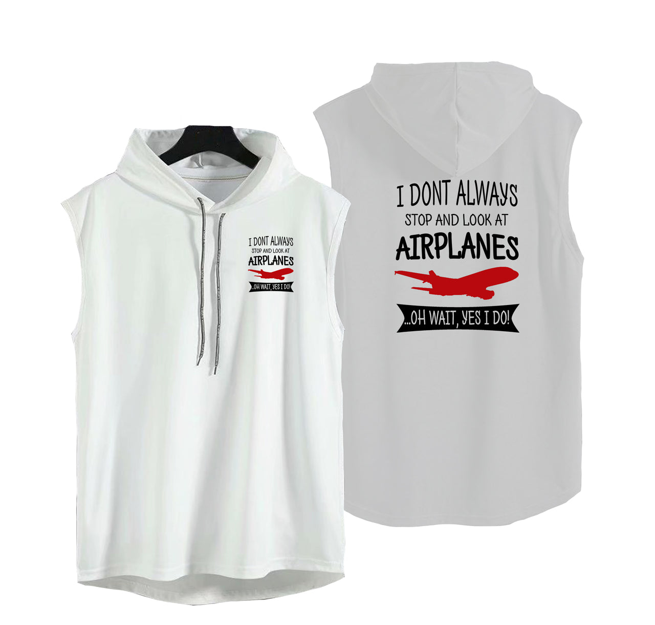 I Don't Always Stop and Look at Airplanes Designed Hooded Tank Tops