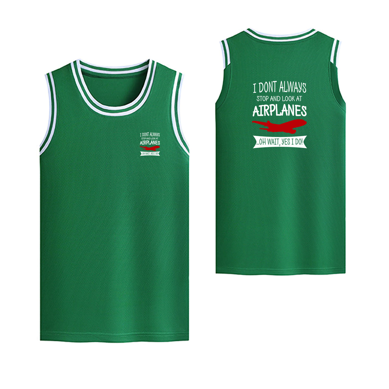 I Don't Always Stop and Look at Airplanes Designed Basketball Style Sports Tank Tops