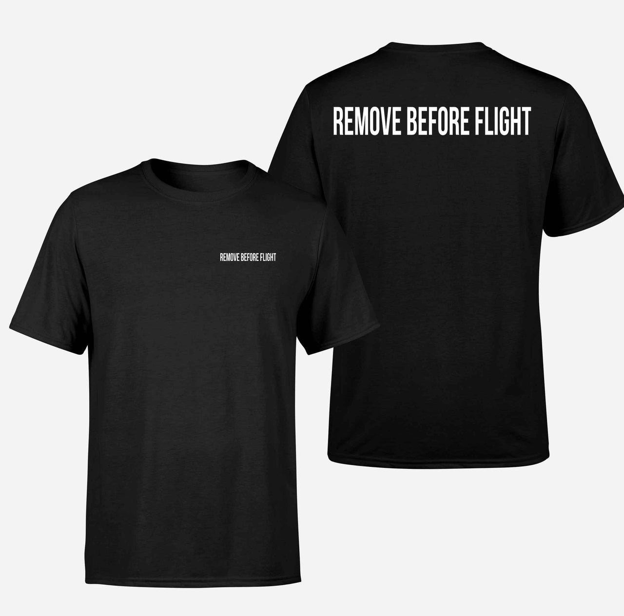 Remove Before Flight 2 Designed Double-Side T-Shirts