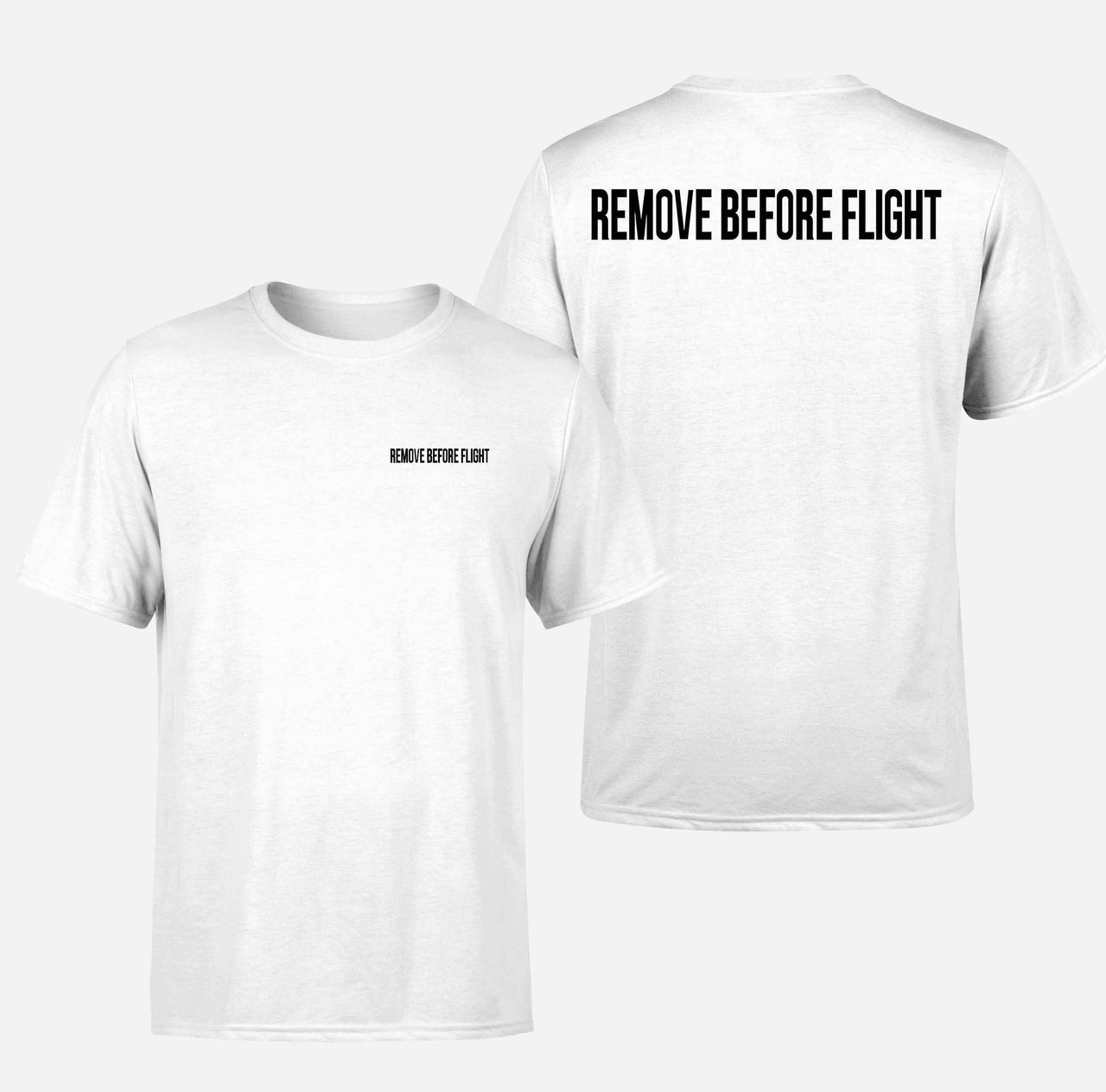 Remove Before Flight 2 Designed Double-Side T-Shirts