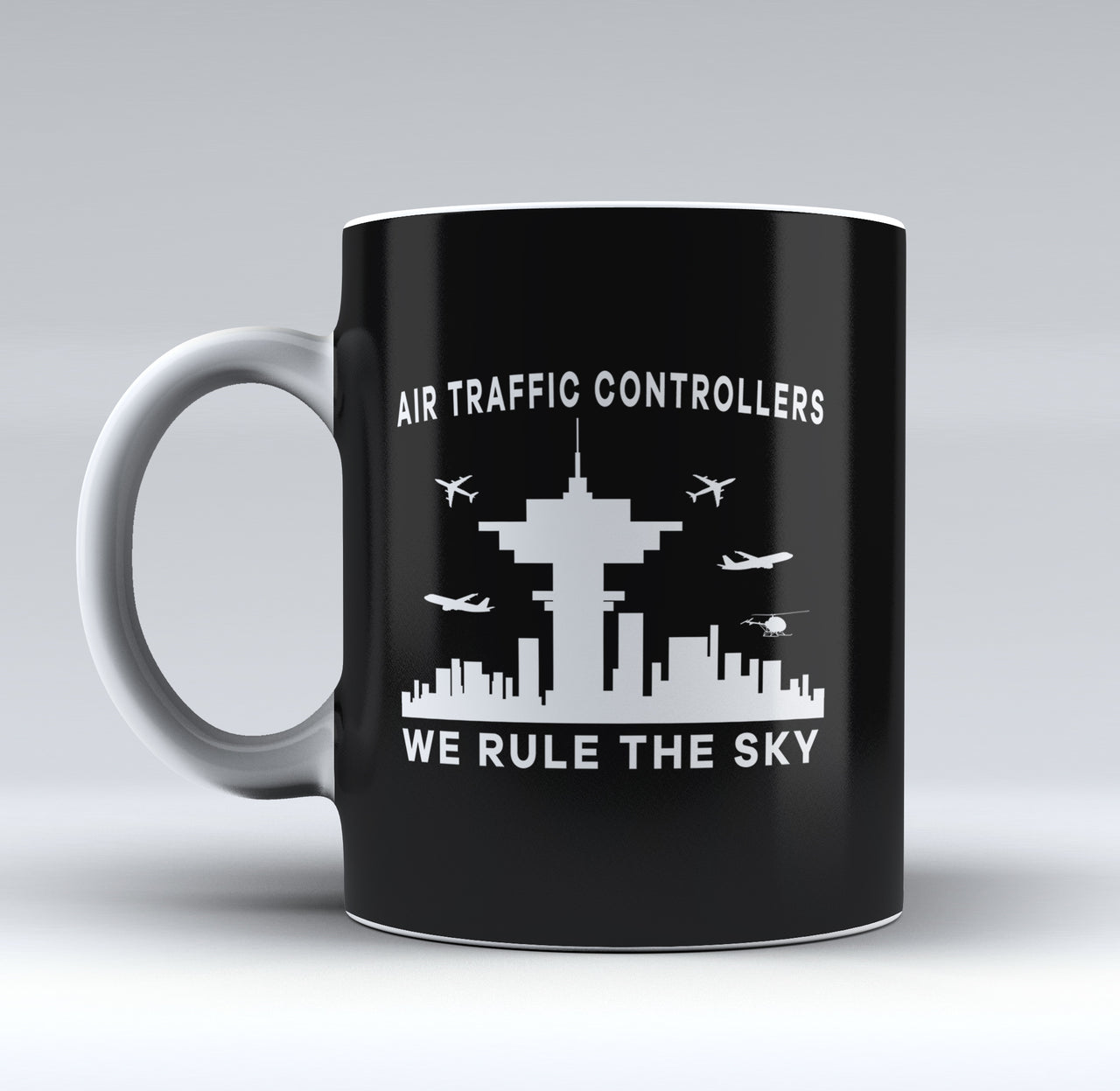 Air Traffic Controllers - We Rule The Sky Designed Mugs