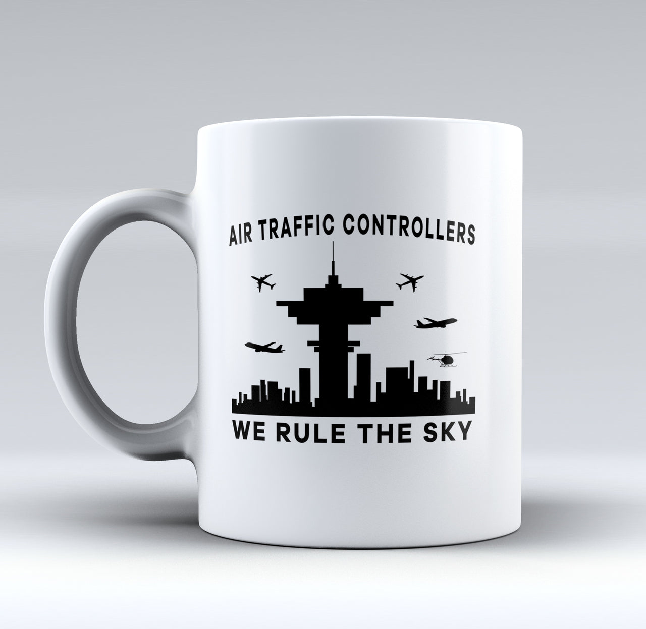 Air Traffic Controllers - We Rule The Sky Designed Mugs