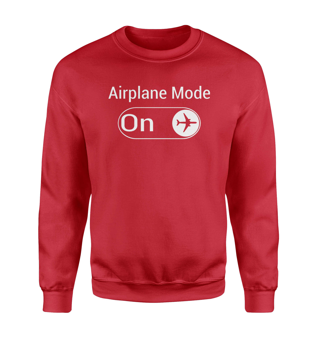 Airplane Mode On Designed Sweatshirts