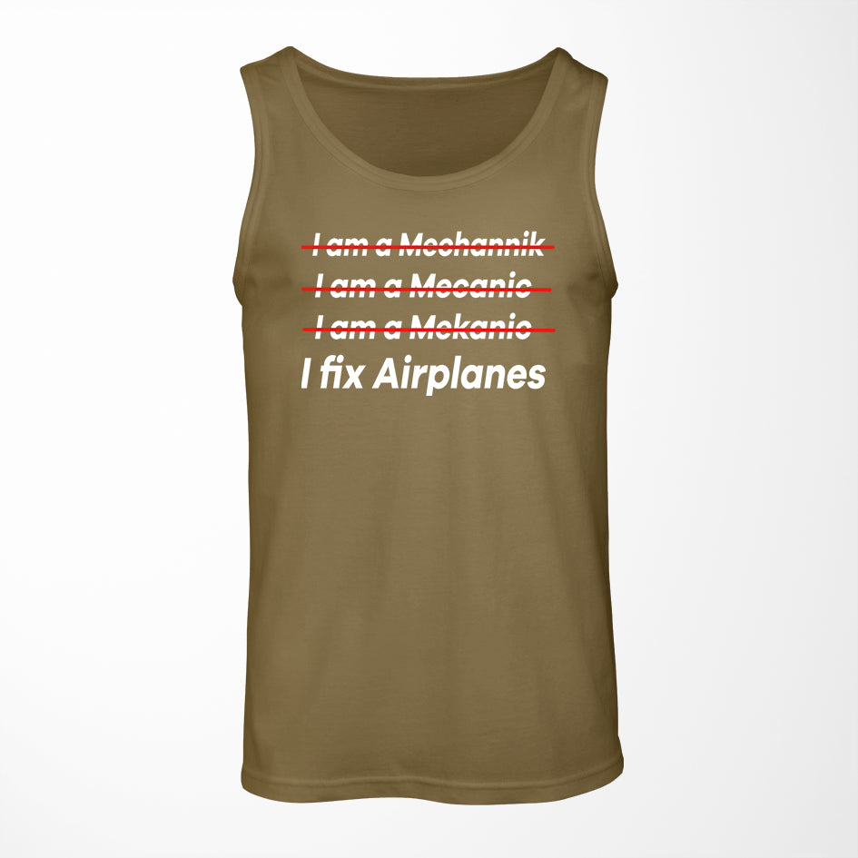 I Fix Airplanes Designed Tank Tops