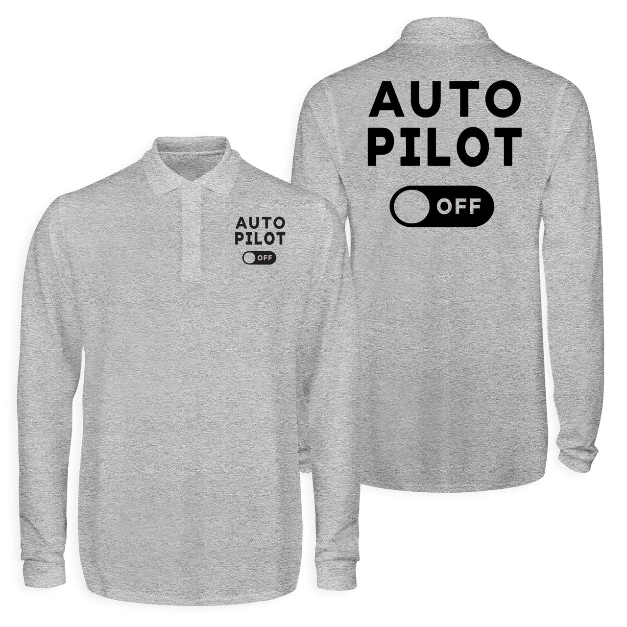 Auto Pilot Off Designed Long Sleeve Polo T-Shirts (Double-Side)