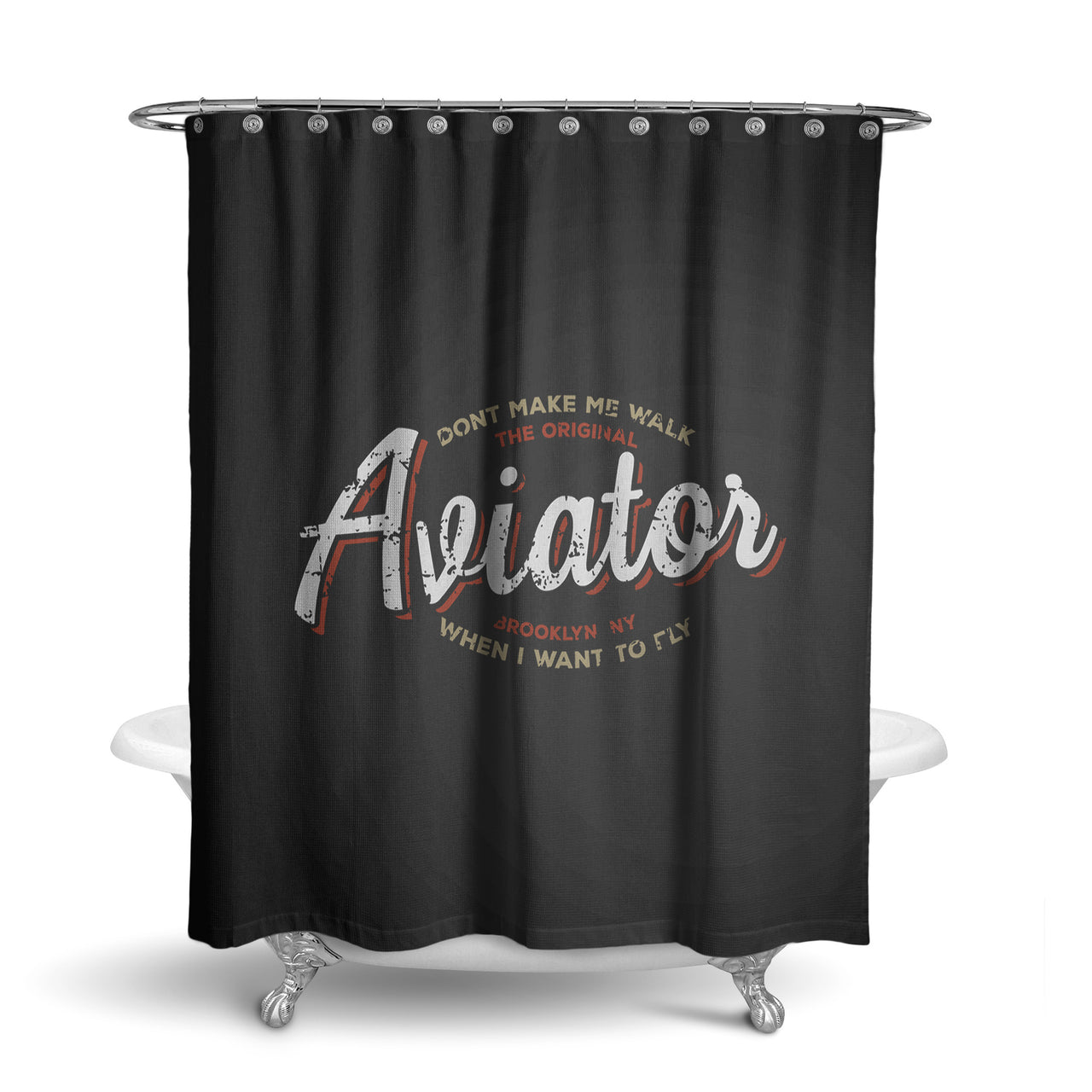 Aviator - Dont Make Me Walk Designed Shower Curtains