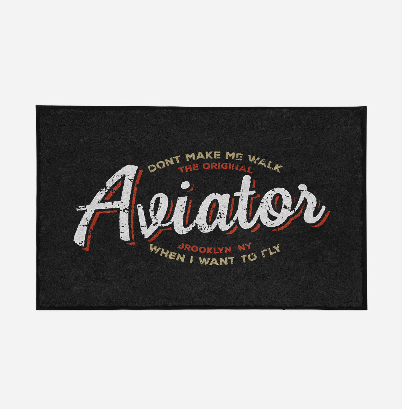 Aviator - Dont Make Me Walk Designed Door Mats