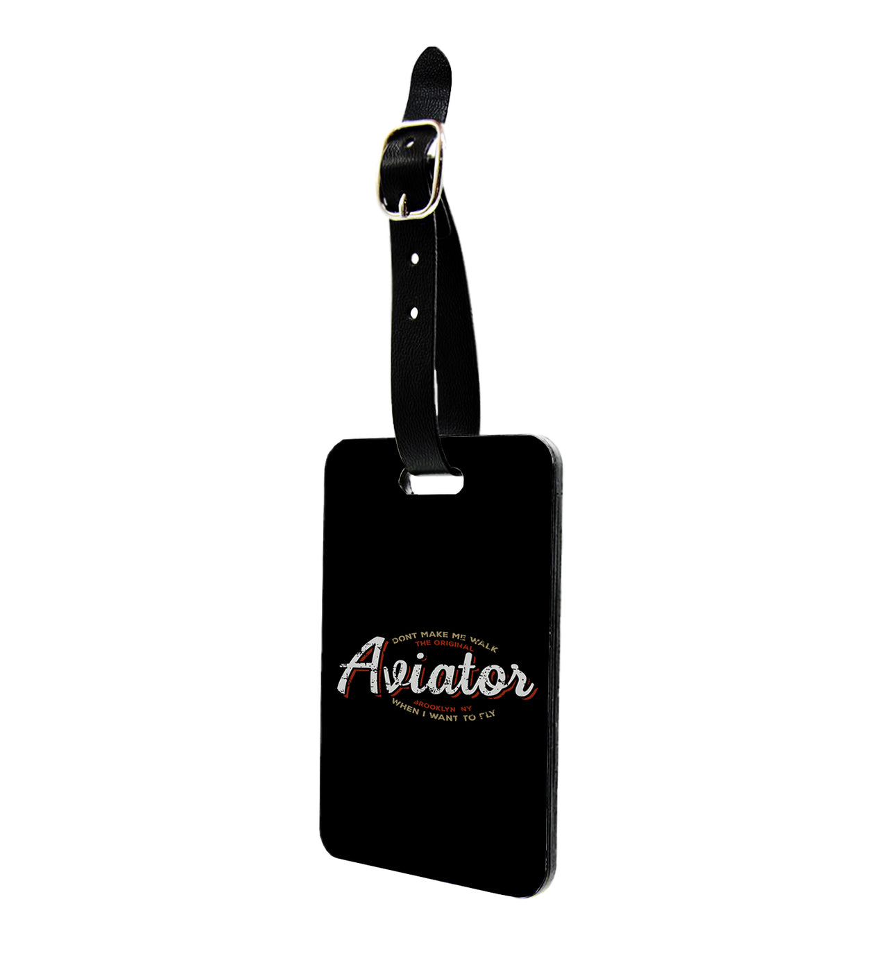 Aviator - Dont Make Me Walk Designed Luggage Tag