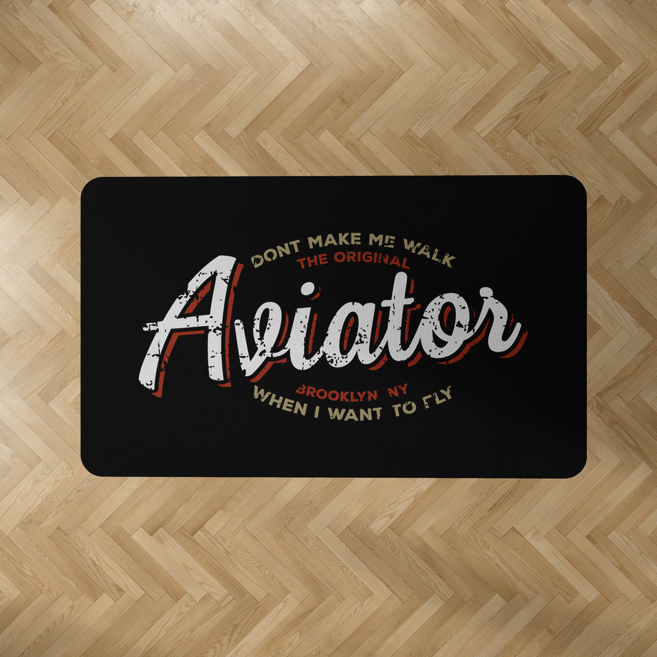 Aviator - Dont Make Me Walk Designed Carpet & Floor Mats