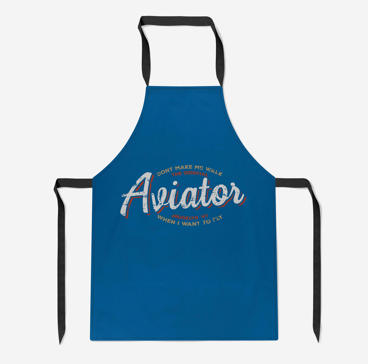 Aviator - Dont Make Me Walk Designed Kitchen Aprons