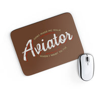 Thumbnail for Aviator - Dont Make Me Walk Designed Mouse Pads