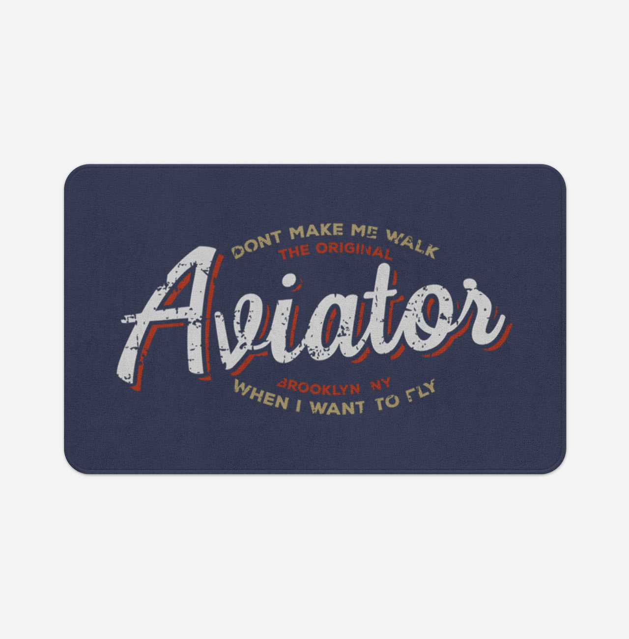 Aviator - Dont Make Me Walk Designed Bath Mats