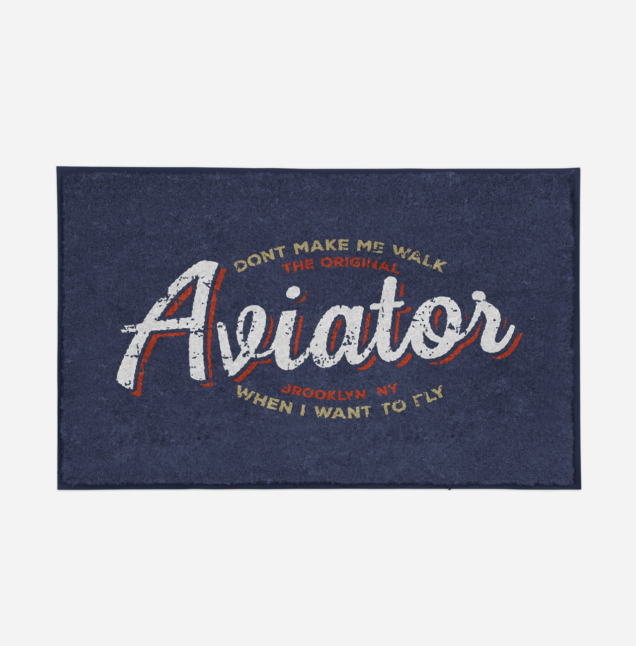 Aviator - Dont Make Me Walk Designed Door Mats