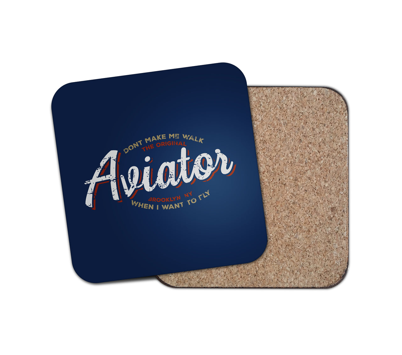 Aviator - Dont Make Me Walk Designed Coasters