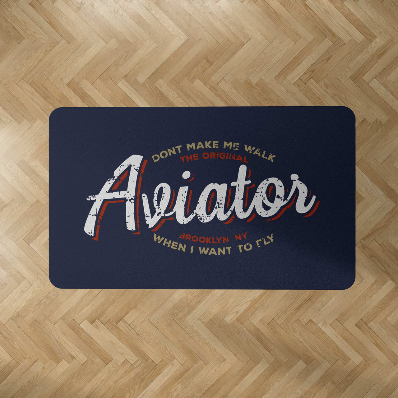 Aviator - Dont Make Me Walk Designed Carpet & Floor Mats