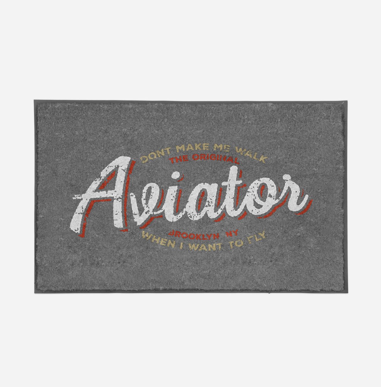 Aviator - Dont Make Me Walk Designed Door Mats