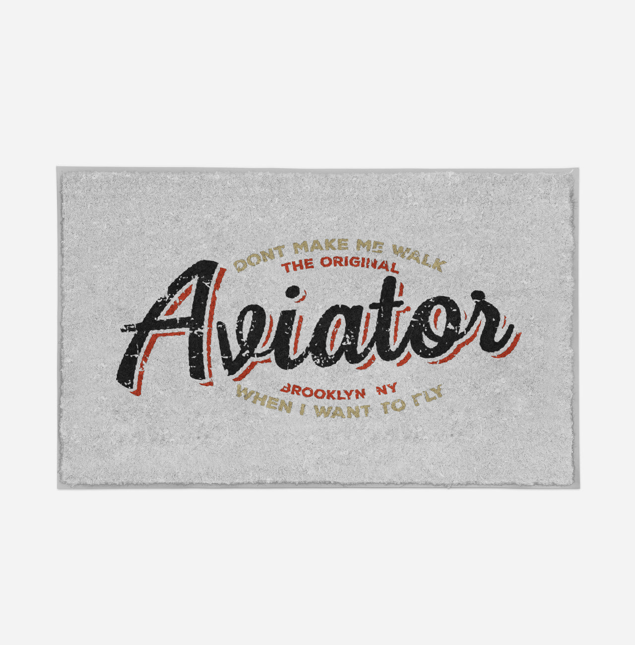 Aviator - Dont Make Me Walk Designed Door Mats