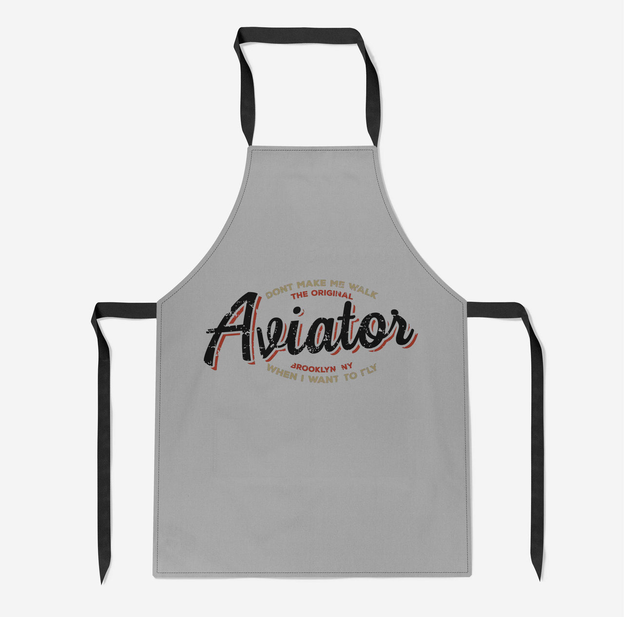 Aviator - Dont Make Me Walk Designed Kitchen Aprons