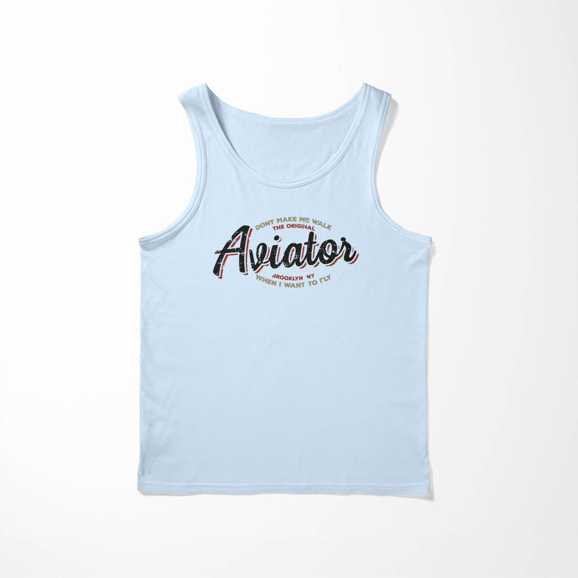 Aviator - Dont Make Me Walk Designed Tank Tops