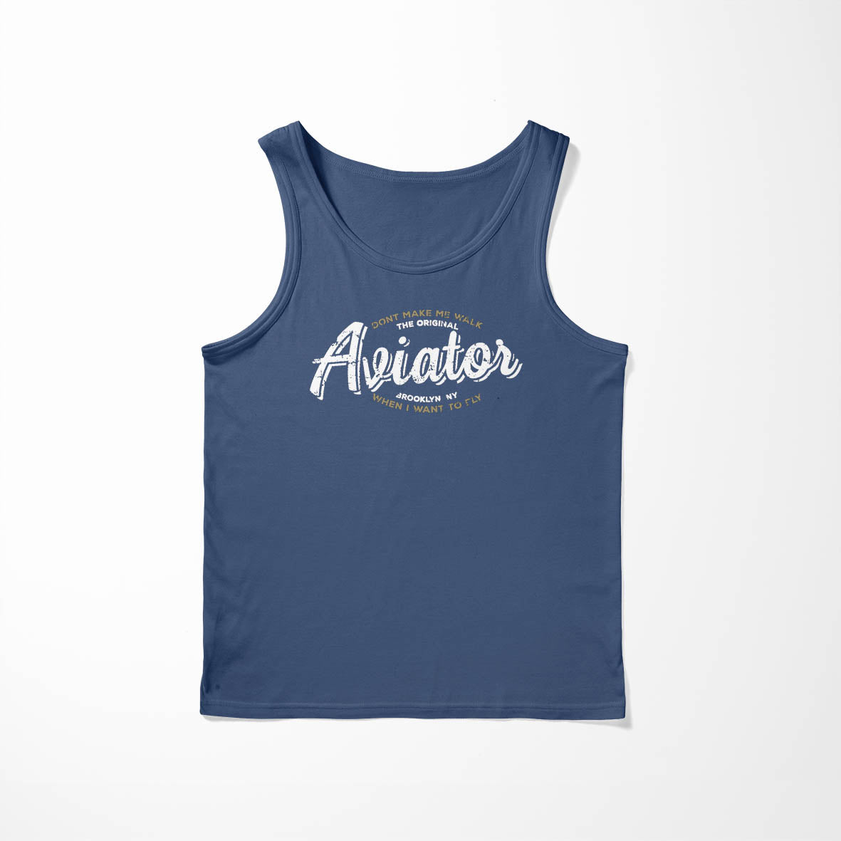 Aviator - Dont Make Me Walk Designed Tank Tops