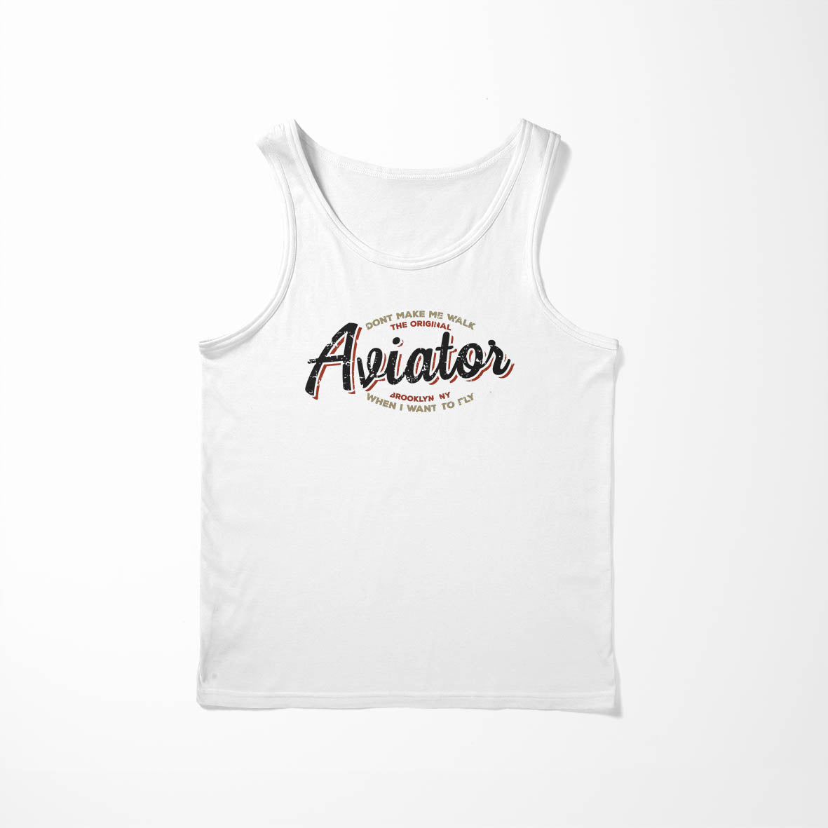 Aviator - Dont Make Me Walk Designed Tank Tops