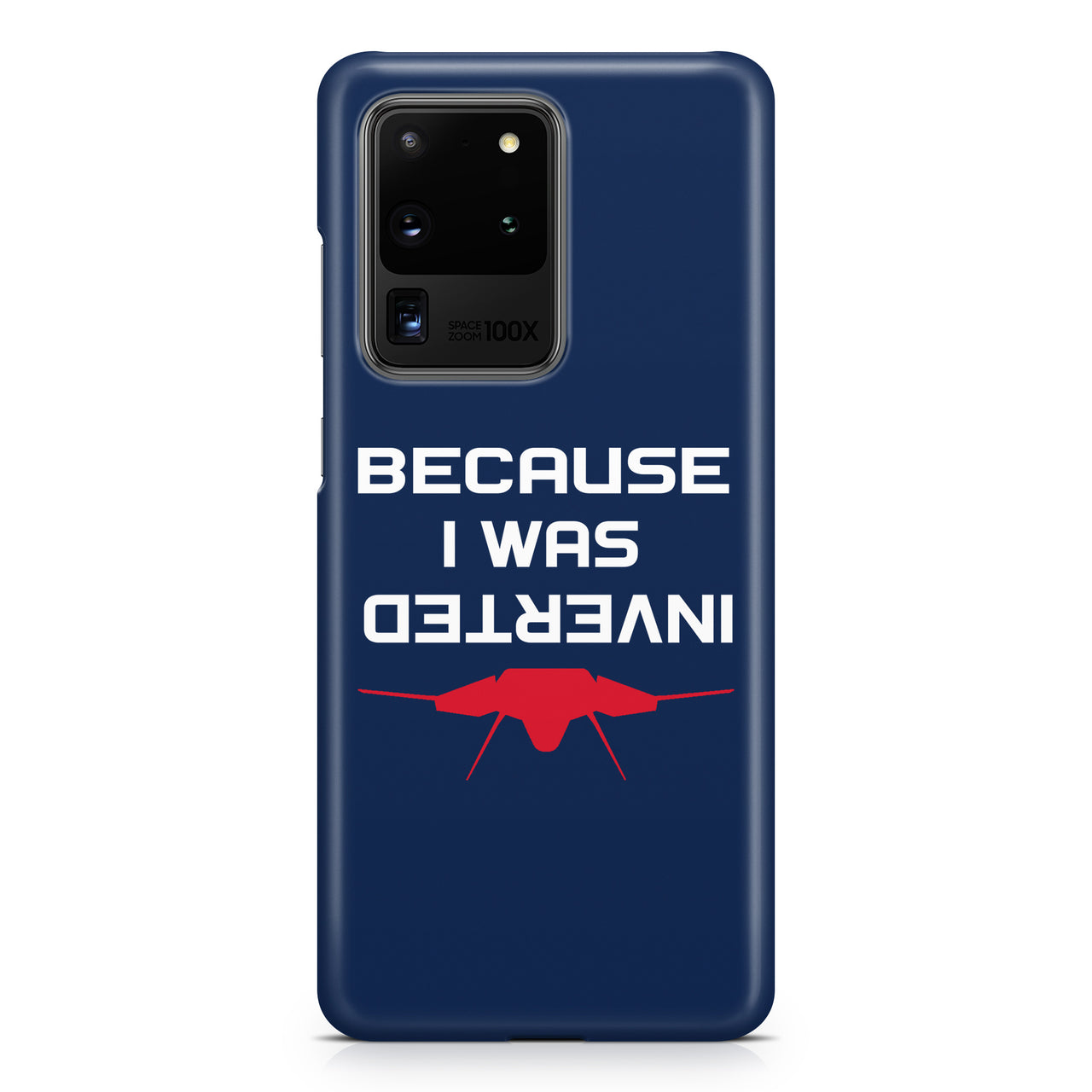 Because I was Inverted Samsung S & Note Cases