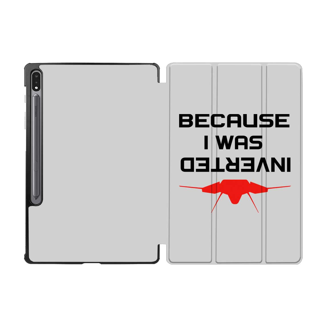 Because I was Inverted Designed Samsung Tablet Cases