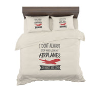 Thumbnail for I Don't Always Stop and Look at Airplanes Designed Bedding Sets