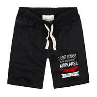 Thumbnail for I Don't Always Stop and Look at Airplanes Designed Cotton Shorts