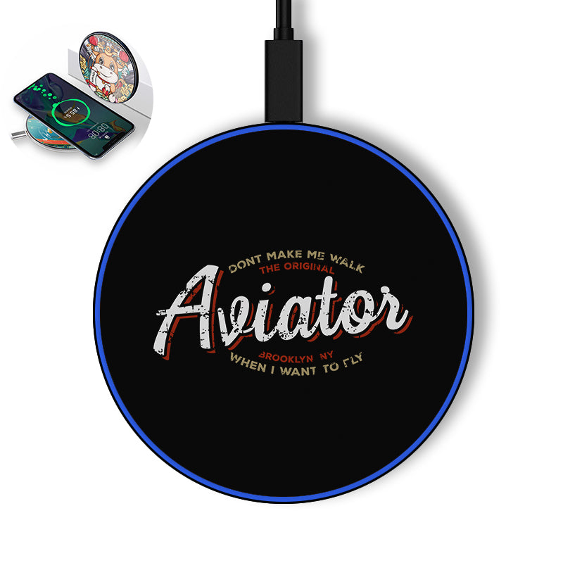 Aviator - Dont Make Me Walk Designed Wireless Chargers