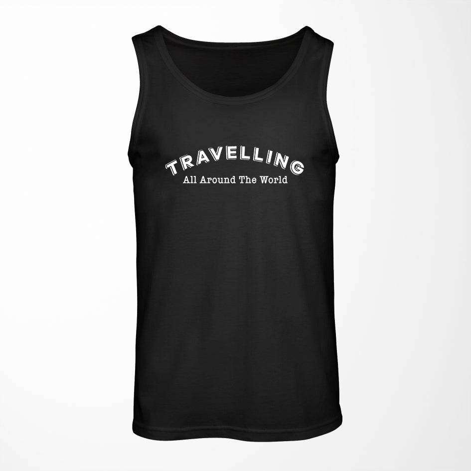 Travelling All Around The World Designed Tank Tops