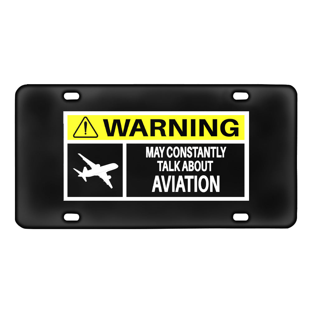 Warning May Constantly Talk About Aviation Designed Metal (License) Plates