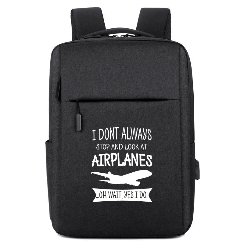 I Don't Always Stop and Look at Airplanes Designed Super Travel Bags